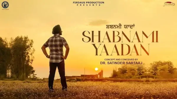 Shabnami Yaadan Song Lyrics – Satinder Sartaaj 2024