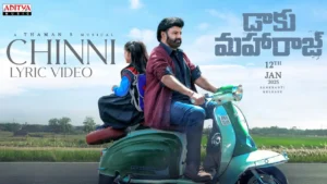 Chinni Song Lyrics – Daaku Maharaaj | Vishal Mishra 2024