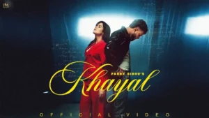 Khayal Song Lyrics – Parry Sidhu New Song 2024