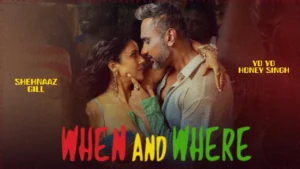 When And Where Lyrics – Honey Singh 2025